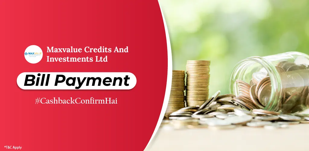 Maxvalue Credits And Investments Ltd  Loan Payment.